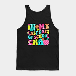 In My Last Day Of School Era Teacher Kids End Of Year T-Shirt Tank Top